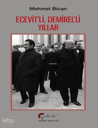 Ecevit’li, Demirel’li Yıllar