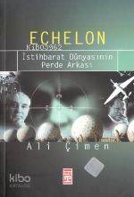 Echelon; İstihbarat Dünyasının Perde Arkası