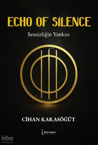 Echo of Silence ;Sessizliğin Yankısı