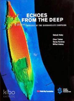 Echoes From the Deep; Wrecks of the Dardanelles Campaign | Mithat Atab