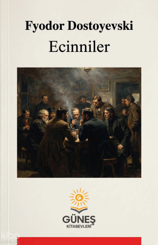 Ecinniler | Fyodor Mihayloviç Dostoyevski | Güneş Kitabevleri Yayınlar