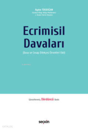 Ecrimisil Davaları;(Dava ve Cevap Dilekçesi Örnekleri Ekli)