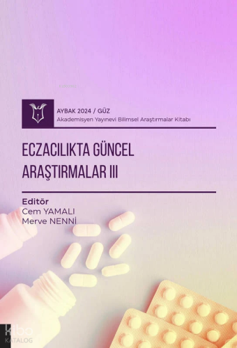 Eczacılıkta Güncel Araştırmalar III ( Aybak 2024 Güz)