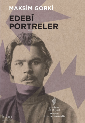 Edebi Portreler | Maksim Gorki | Yordam Kitap