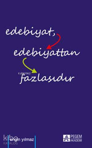 Edebiyat Edebiyattan Fazlasıdır