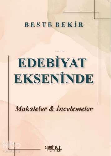 Edebiyat Ekseninde Makaleler & İncelemeler