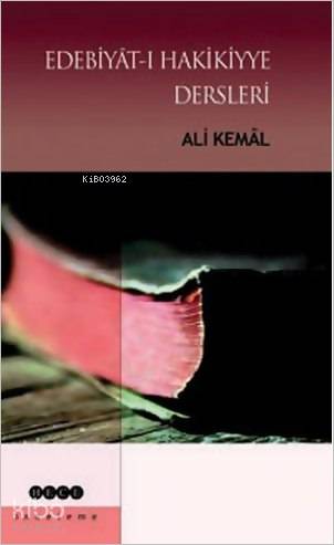 Edebiyat-ı Hakikiyye Dersleri | Ali Kemal | Hece Yayınları