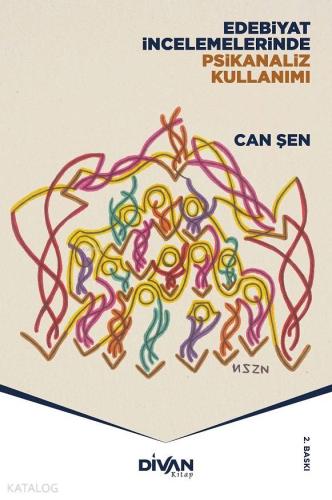 Edebiyat İncelemelerinde Psikanaliz Kullanımı | Can Şen | Divan Kitap