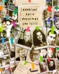 Edebiyat Karın Doyurmaz Çay İçirir