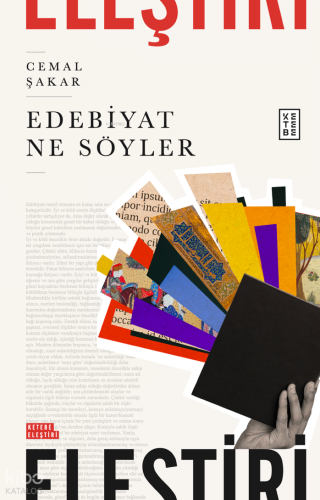 Edebiyat Ne Söyler | Cemal Şakar | Ketebe Yayınları