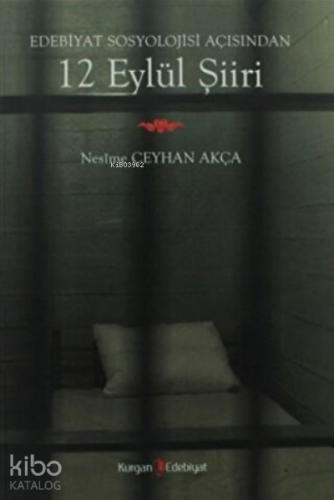 Edebiyat Sosyolojisi Açısından 12 Eylül Şiiri | Nesime Ceyhan Akça | K