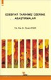 Edebiyat Tarihimiz Üzerine Araştırmalar | Özcan Aygün | Kriter Yayınla