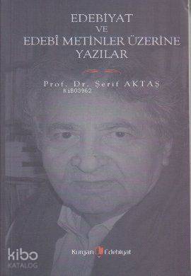 Edebiyat ve Edebi Metinler Üzerine Yazılar