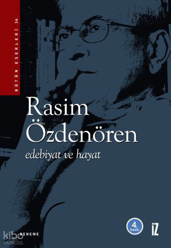 Edebiyat ve Hayat | Rasim Özdenören | İz Yayıncılık