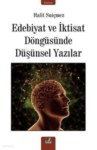 Edebiyat Ve İktisat Döngüsünde Düşünsel Yazılar