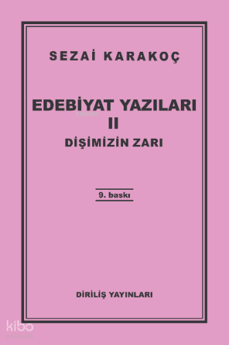 Edebiyat Yazıları 2 - Dişimizin Zarı | Sezai Karakoç | Diriliş Yayınla