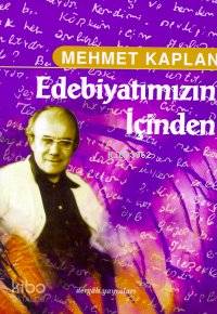 Edebiyatımızın İçinden | Mehmet Kaplan | Dergah Yayınları