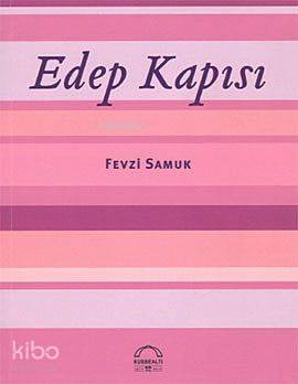 Edep Kapısı | Fevzi Samuk | Kubbealtı Neşriyat