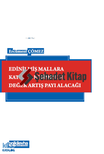 Edinilmiş Mallara Katılma Rejiminde Değer Artış Payı Alacağı