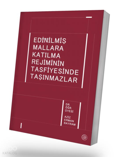 Edinilmiş Mallara Katılma Rejiminin Tasfiyesinde Taşınmazlar