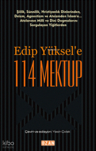 Edip Yüksel'e 114 Mektup