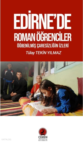 Edirne’de Roman Öğrenciler;Öğrenilmiş Çaresizliğin İzleri