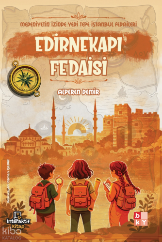 Edirnekapı Fedaisi;Medeniyetin İzinde Yedi Tepe İstanbul Fedaileri | A
