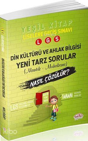 Editör Yayınları 8. Sınıf LGS Din Kültürü ve Ahlak Bilgisi Mantık ve Muhakeme Soruları Nasıl Çözülür Yeşil Kitap Editör