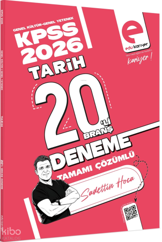 Edu Kariyer Sadettin Hoca 2026 KPSS Tarih 20'li Branş Deneme Tamamı Çö