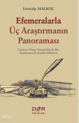 Efemeralarla Üç Araştırmanın Panoraması