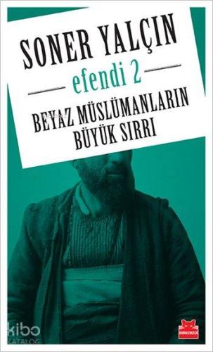 Efendi 2; Beyaz Müslümanların Büyük Sırrı
