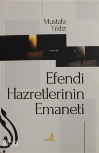 Efendi Hazretlerinin Emaneti