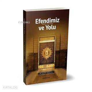 Efendimiz ve Yolu