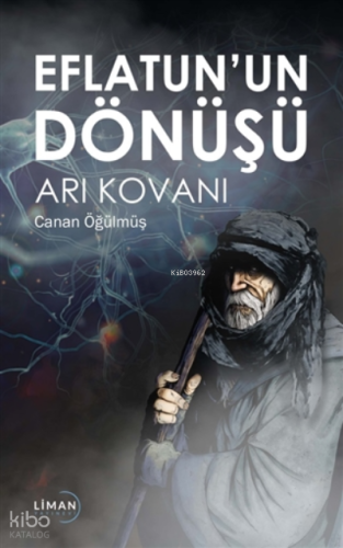 Eflatun’un Dönüşü ;Arı Kovanı