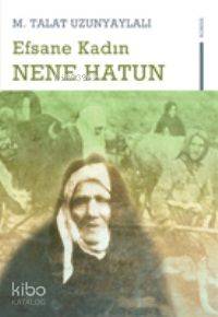 Efsane Kadın Nene Hatun