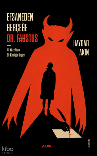 Efsaneden Gerçeğe DR. Faustus;16. Yüzyıldan Bir Kimliğin İnşası | Hayd