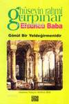 Efsuncu Baba Gönül Bir Yeldeğirmenidir | Hüseyin Rahmi Gürpınar | Özgü