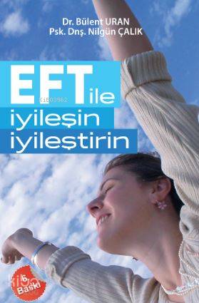 EFT ile İyileşin, İyileştirin | Bülent Uran | Pusula Yayıncılık