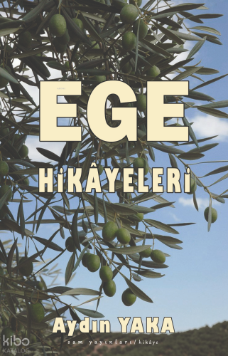Ege Hikâyeleri | Aydın Yaka | Sam Yayınları