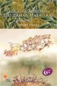 Ege Kıyılarından Eski Zaman Masalları