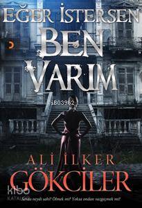 Eğer İstersen Ben Varım; Sevda neydi sahi? Ölmek mi? Yoksa Ondan vazgeçmek mi?