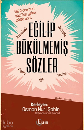 Eğilip Bükülmemiş Sözler | Kolektif | Tılsım Yayınevi