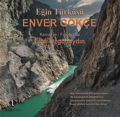 Eğin Türküsü - Enver Gökçe - Kemaliye - Fotoğraflar