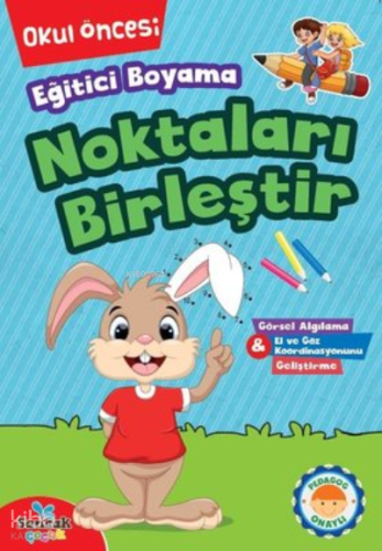 Eğitici Boyama - Noktaları Birleştir Okul Öncesi | Kolektif | Sancak Ç