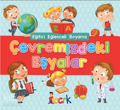 Eğitici Eğlenceli Boyama Çevremizdeki Eşyalar | Kolektif | Bıcırık Yay