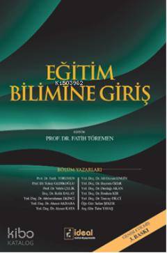 Eğitim Bilimine Giriş | Fatih Töremen | İdeal Kültür Yayıncılık
