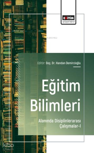 Eğitim Bilimleri Alanında Disiplinlerarası Çalışmalar - 1