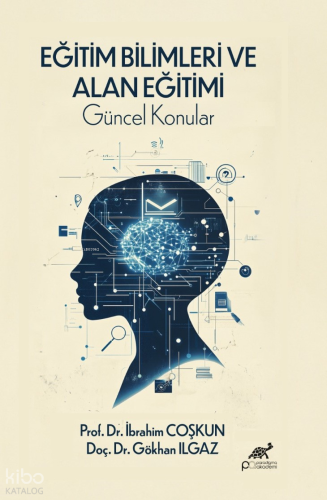 Eğitim Bilimleri ve Alan Eğitimi Güncel Konular | İbrahim Coşkun | Par
