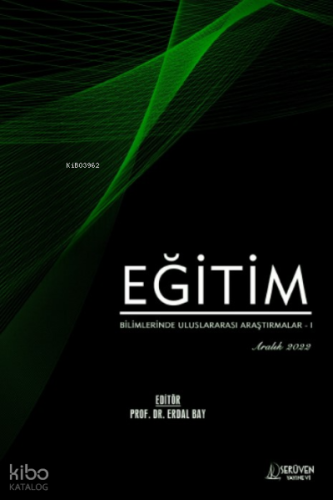 Eğitim Bilimlerinde Uluslararası Araştırmalar – I / Aralık