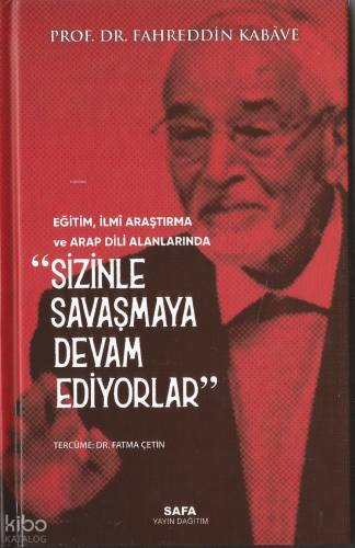 Eğitim, İlmi Araştırma Ve Arap Dili Alanlarında Sizinle Savaşmaya Devam Ediyorlar